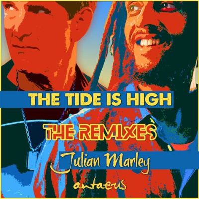 The Tide Is High - Un Himno Reggae Que Te Transportará a las Playas de Jamaica Con Ritmos Energéticos y Letras Profundas